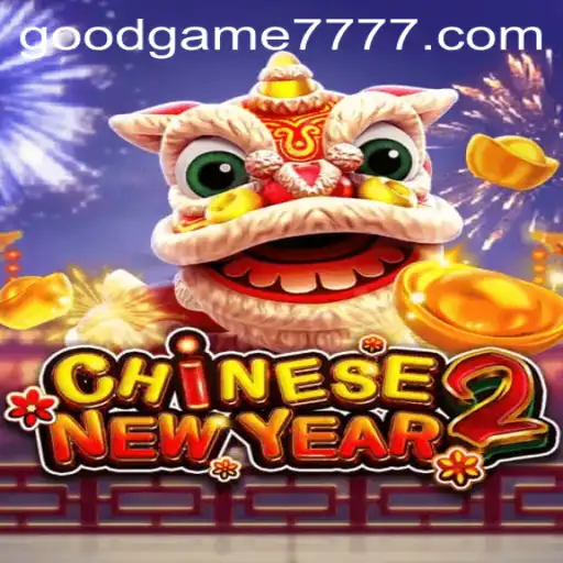 Unveiling the Mysteries of CHINESENEWYEAR2: An Exciting Adventure with Goodgame 777